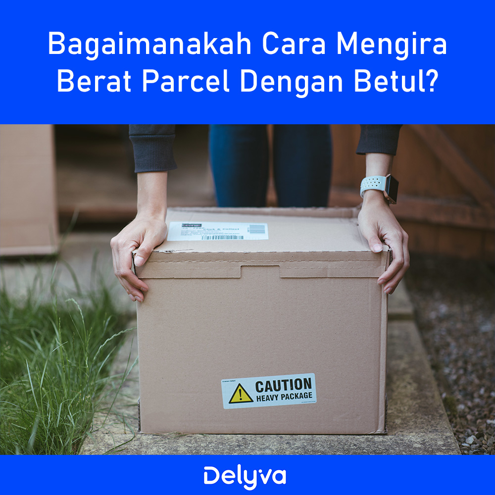 Bagaimanakah Cara Mengira Berat Parcel Dengan Betul?